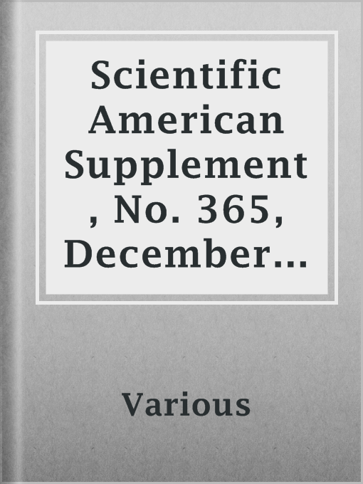 Title details for Scientific American Supplement, No. 365, December 30, 1882 by Various - Available